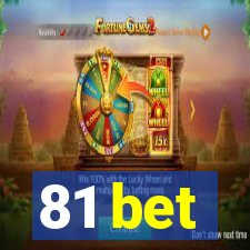 81 bet